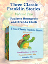 Cover image for Franklin Goes to School, Franklin Rides a Bike, and Franklin Fibs
